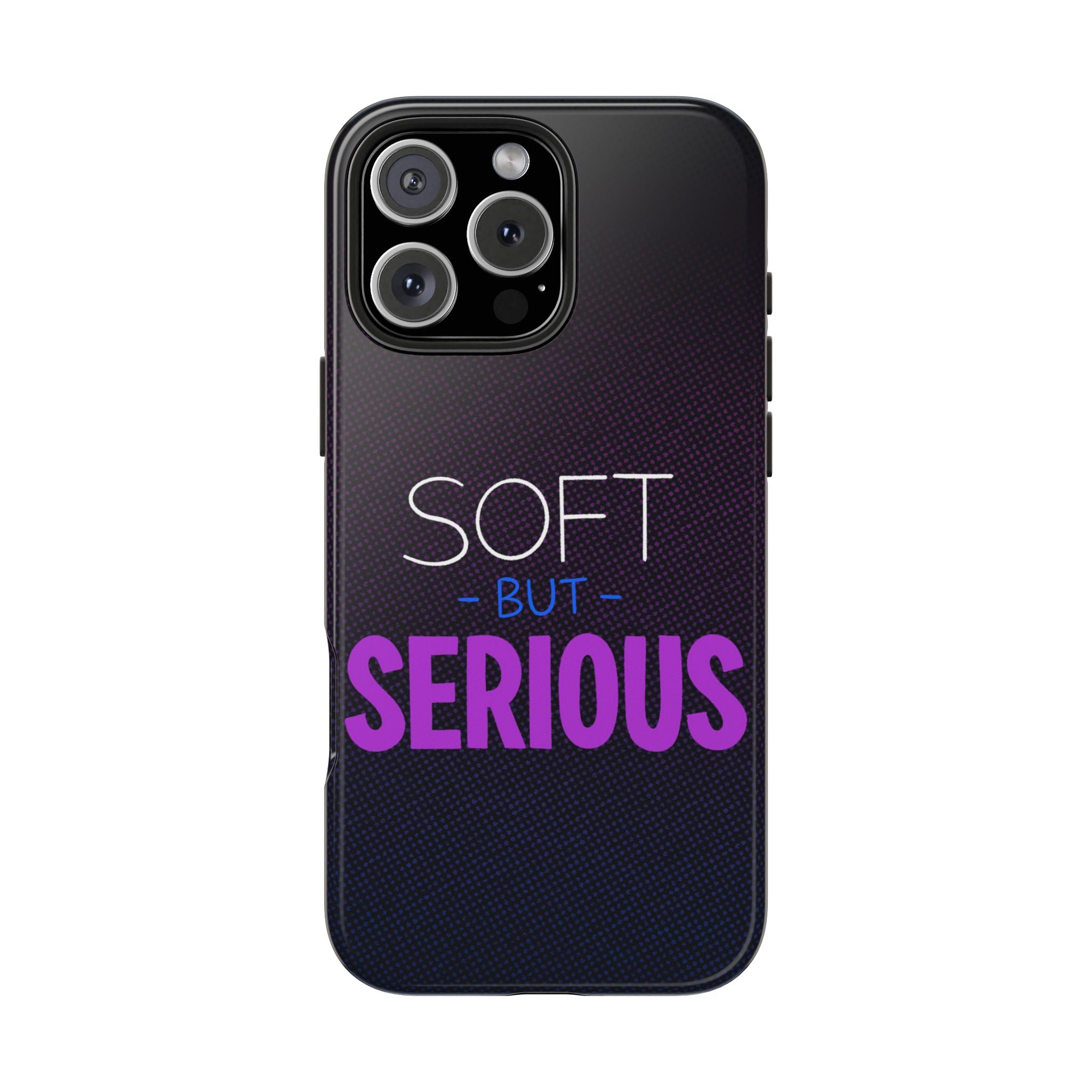 "Soft But Serious" Bold Type Tough iPhone Case