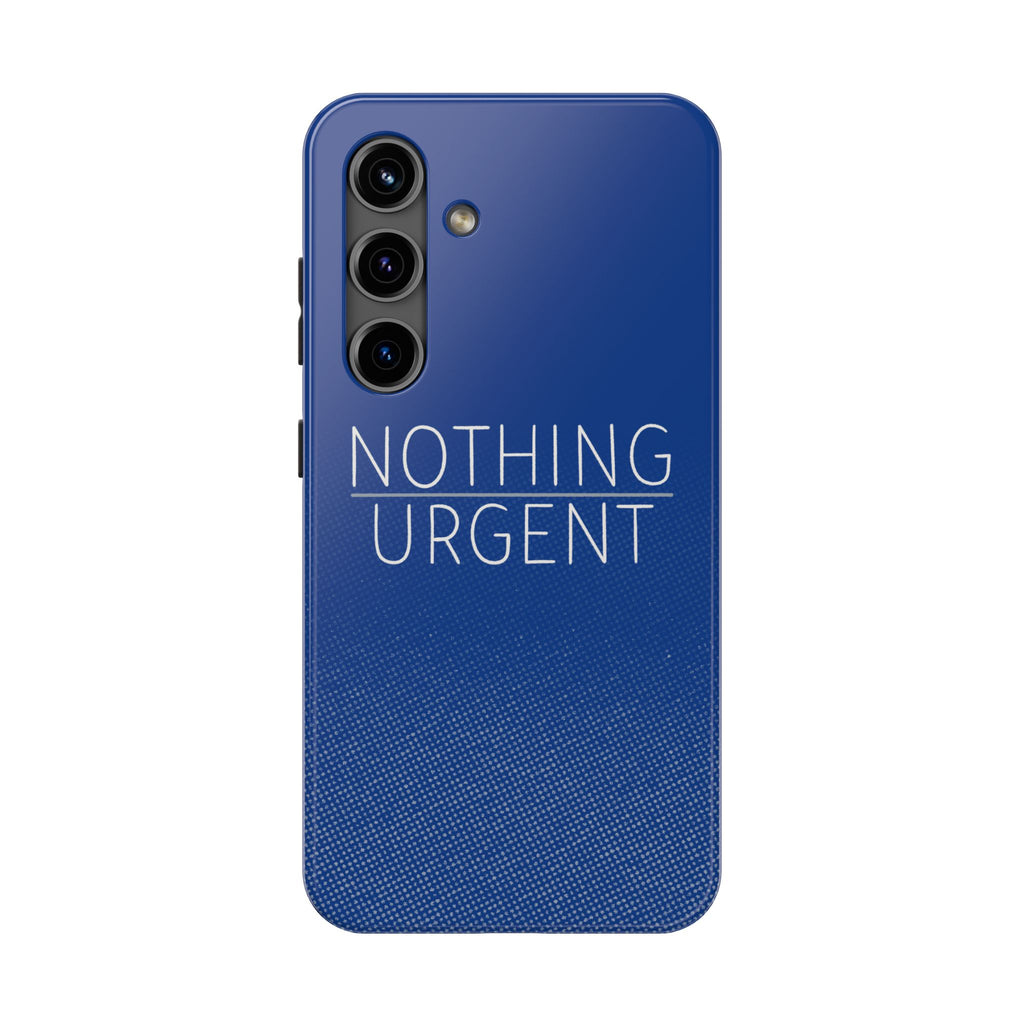 "NOTHING URGENT" Bold Type Tough Samsung Case