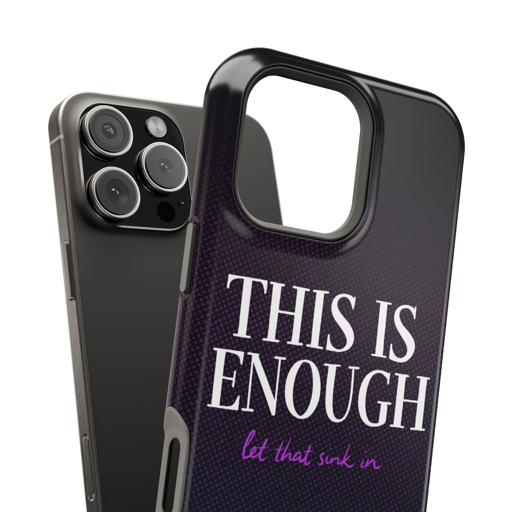 "This Is Enough" Bold Type MagSafe iPhone Case