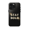 Stay Bold 2 Urban Soul Tough iPhone Case