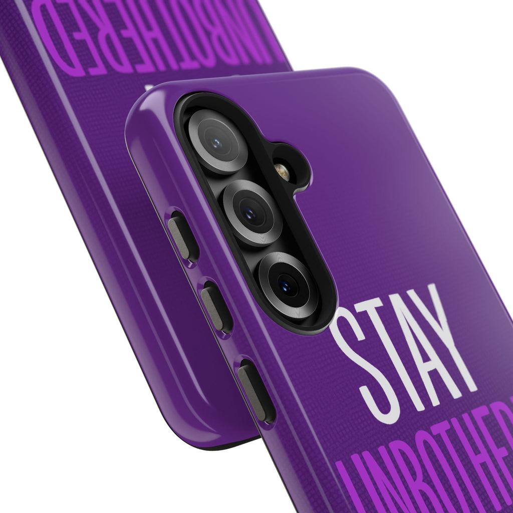 "STAY UNBOTHERED" Bold Type Tough Samsung Case
