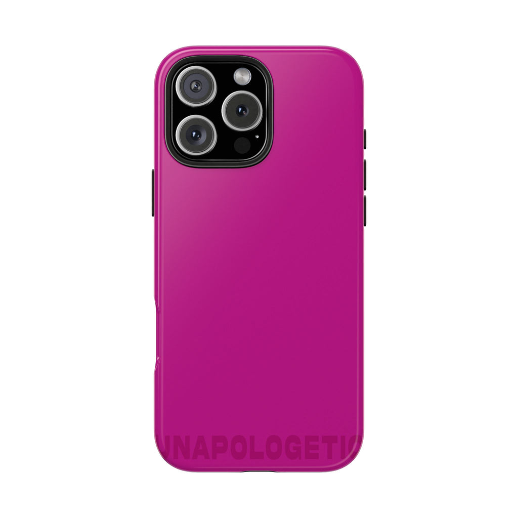 "UNAPOLOGETIC" Fuchsia Power Hues  Tough iPhone Case