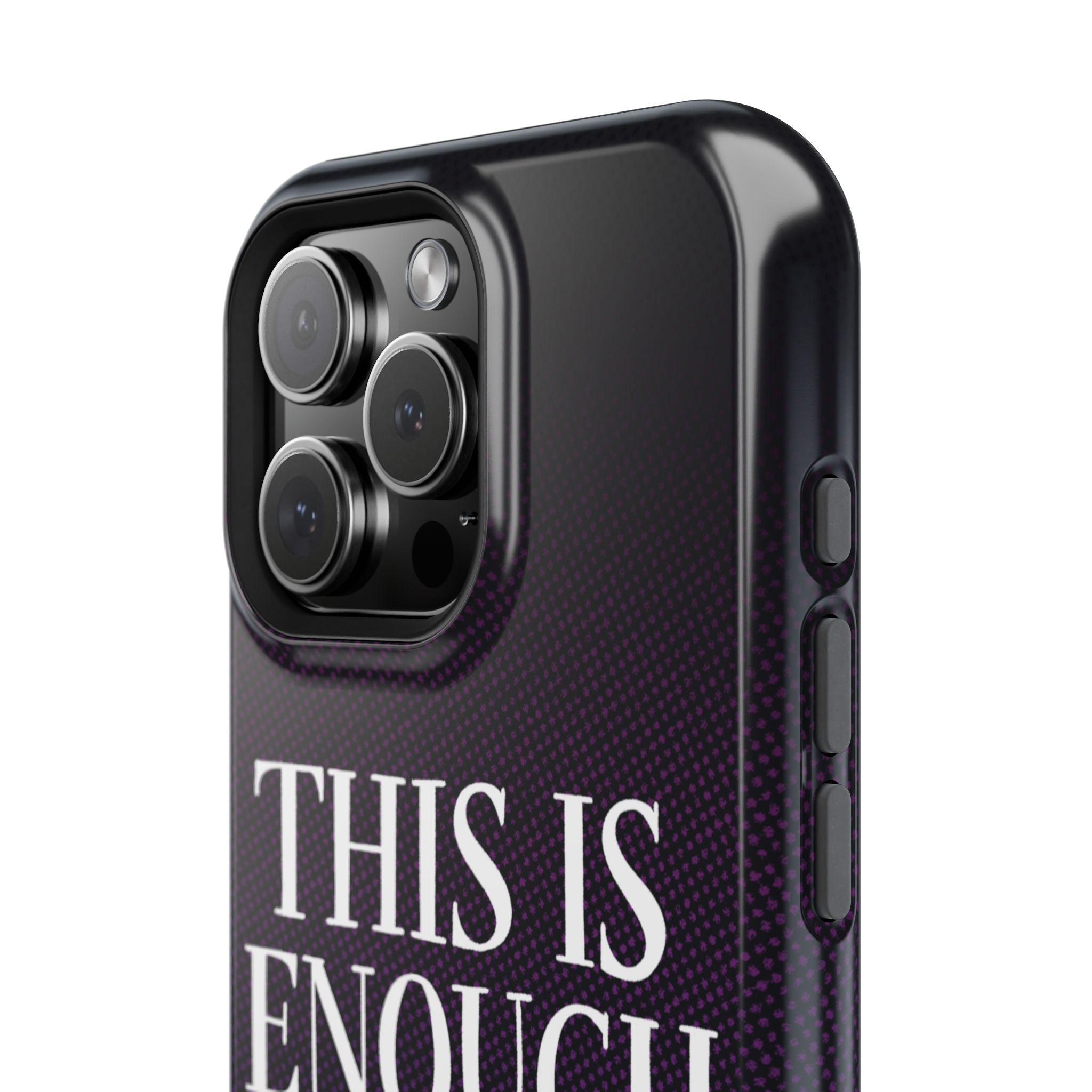 "This Is Enough" Bold Type MagSafe iPhone Case