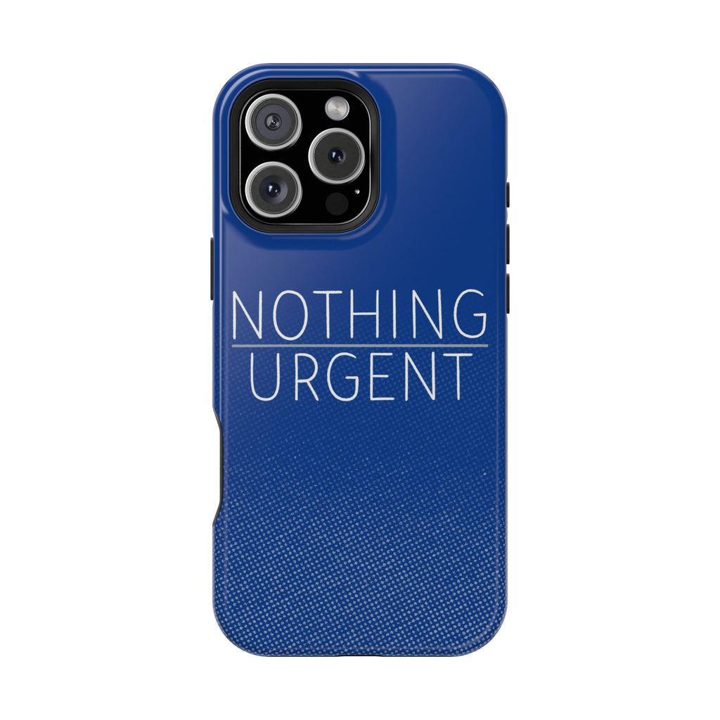 "NOTHING URGENT" Bold Type MagSafe iPhone Case
