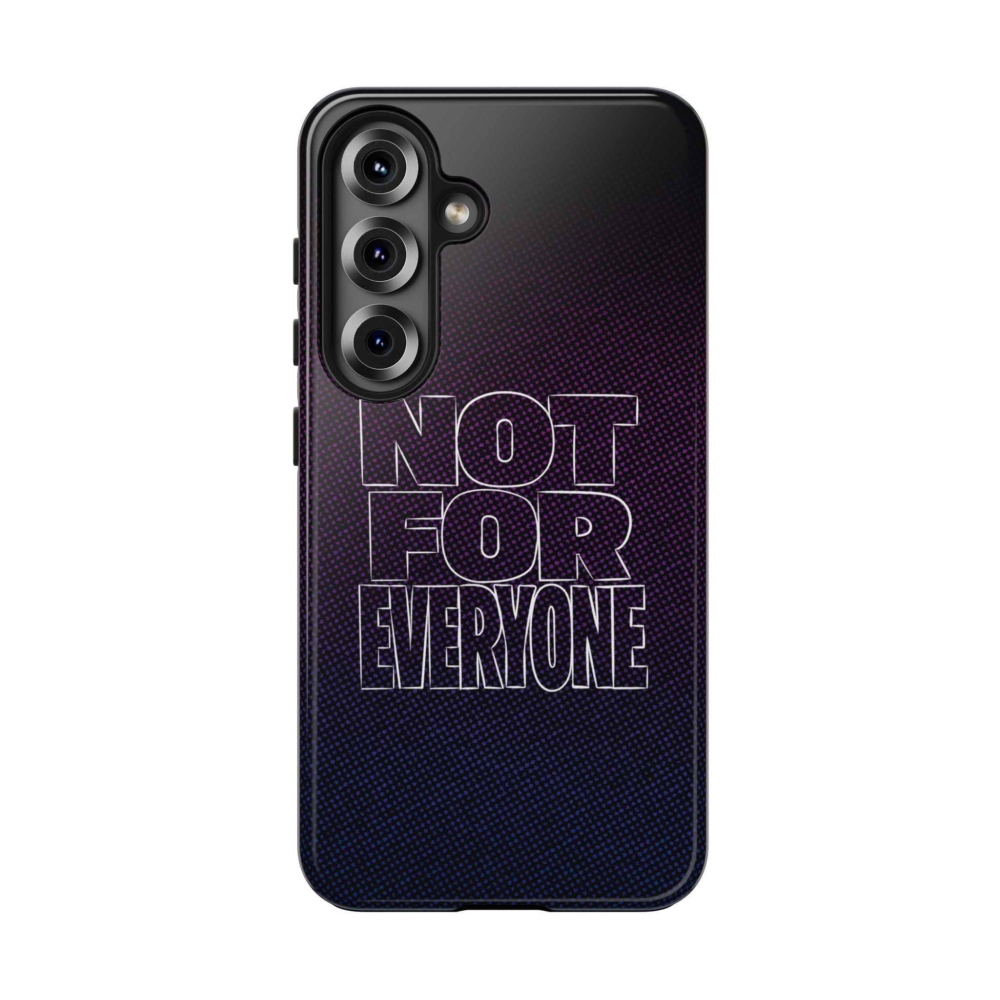 "NOT FOR EVERYONE" Bold Type Tough Samsung Case