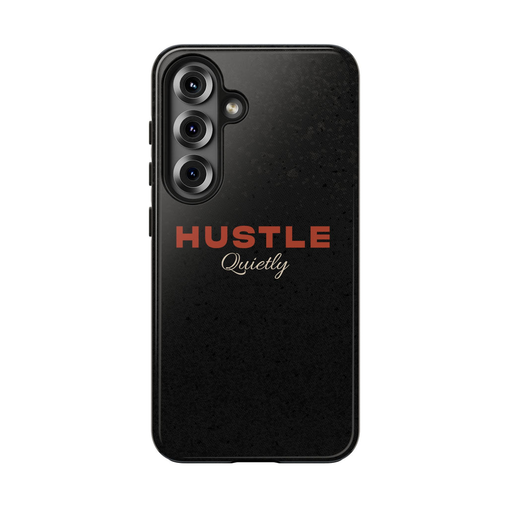 Hustle Quietly Urban Soul Tough Samsung Case