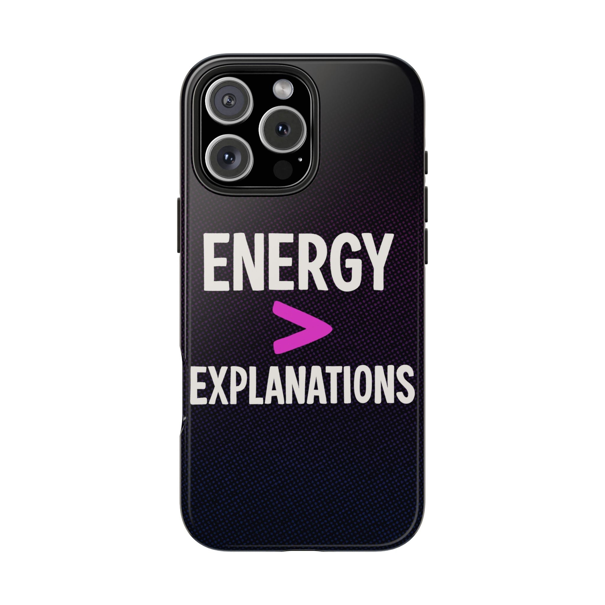 Energy Over Explanations Bold Type Tough iPhone Case