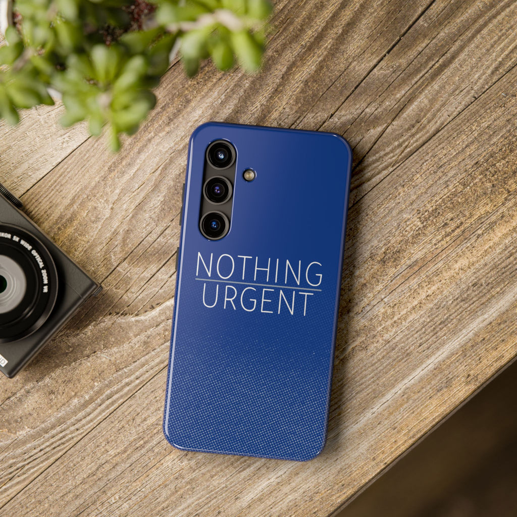 "NOTHING URGENT" Bold Type Tough Samsung Case