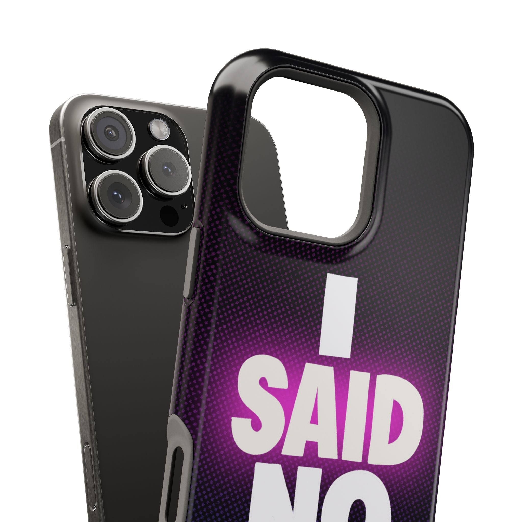"I SAID NO" Bold Type MagSafe iPhone Case