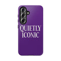 "QUIETLY ICONIC"  Bold Type Tough Samsung Case