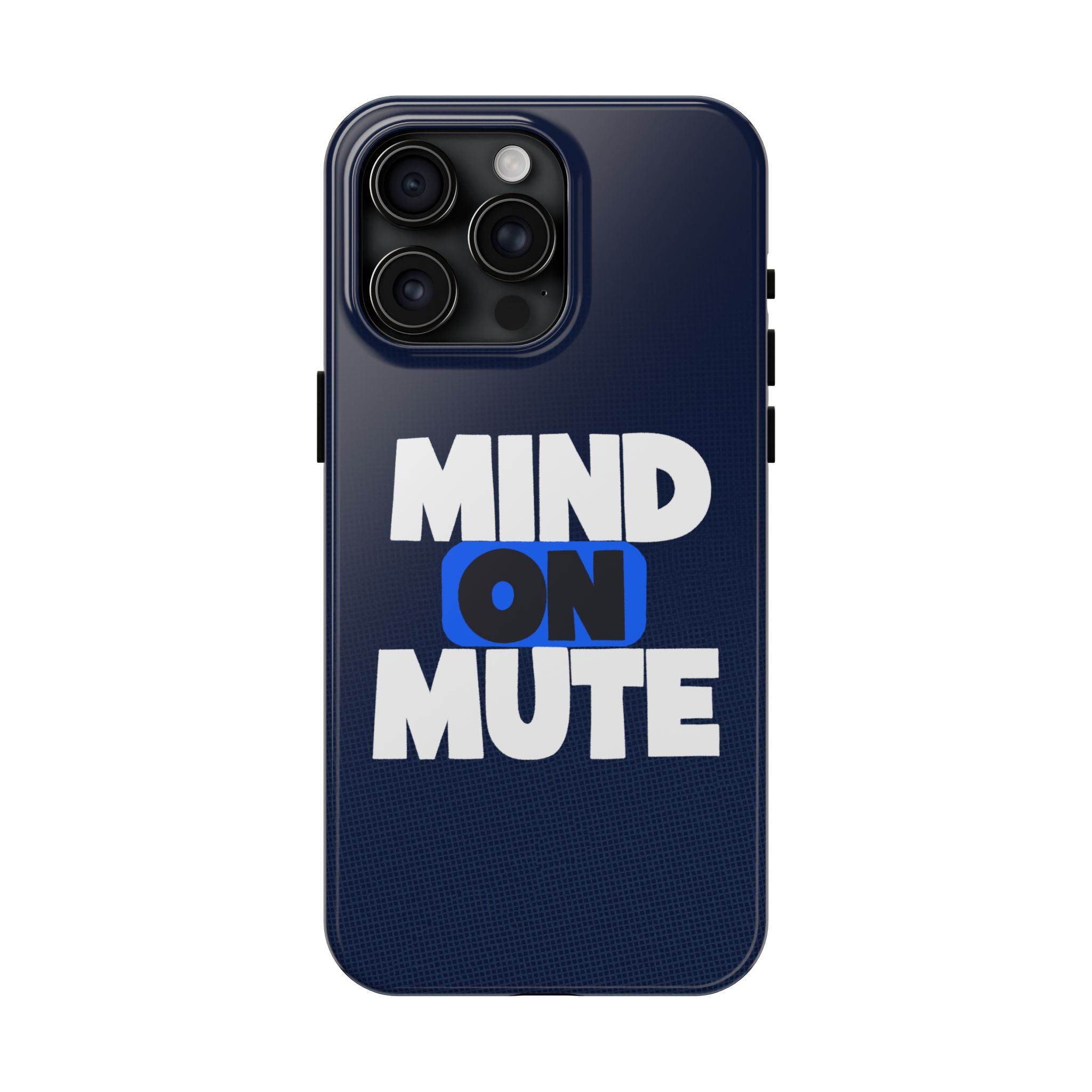 "MIND ON MUTE" Bold Type Tough iPhone Case