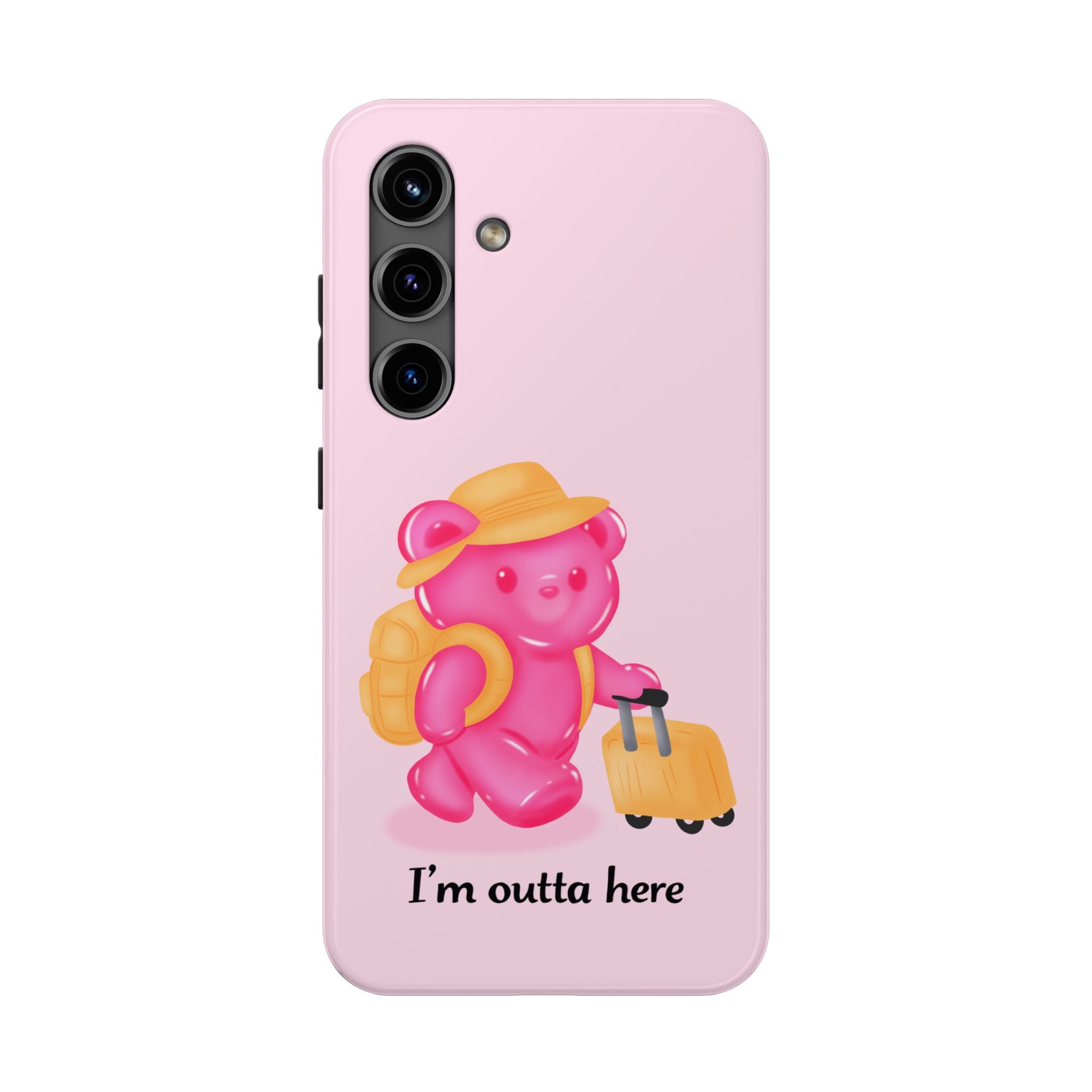 "I'm Outta Here"  Gummy Life Tough Samsung Case