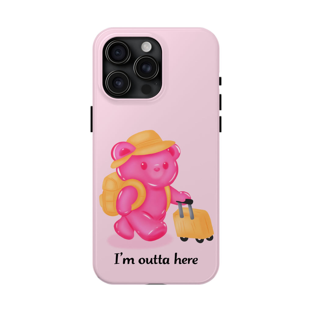 "I'm Outta Here" Gummy Life Tough iPhone Case