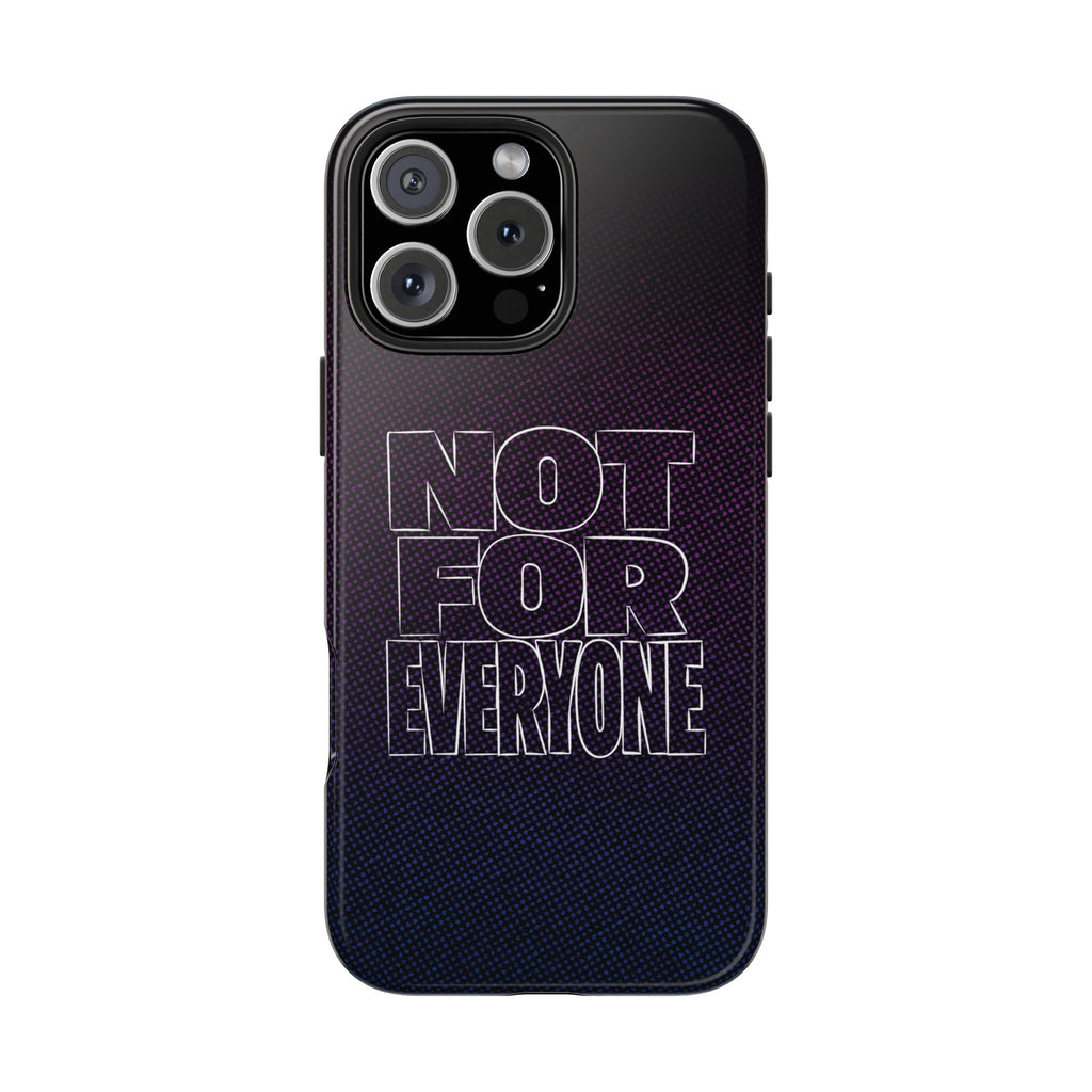 "NOT FOR EVERYONE" Bold Type Tough iPhone Case