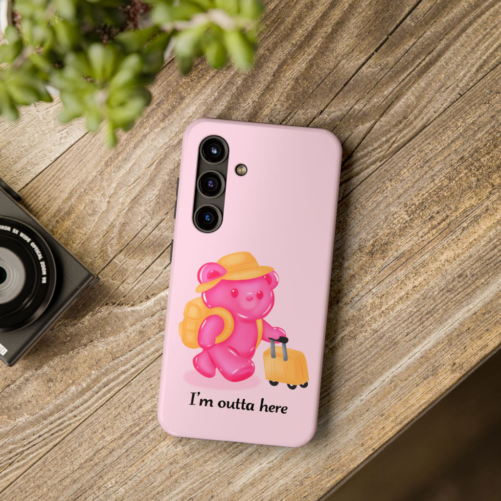 "I'm Outta Here"  Gummy Life Tough Samsung Case
