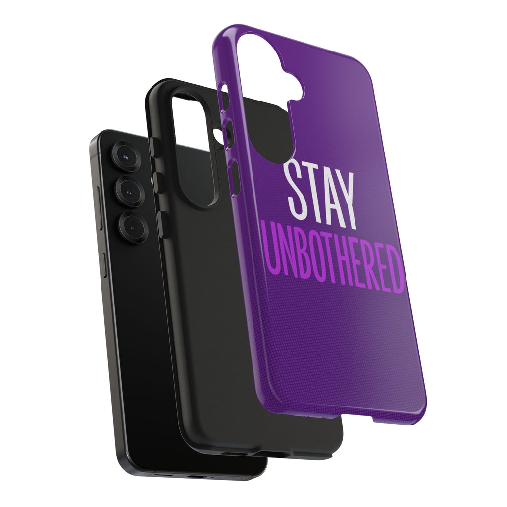 "STAY UNBOTHERED" Bold Type Tough Samsung Case