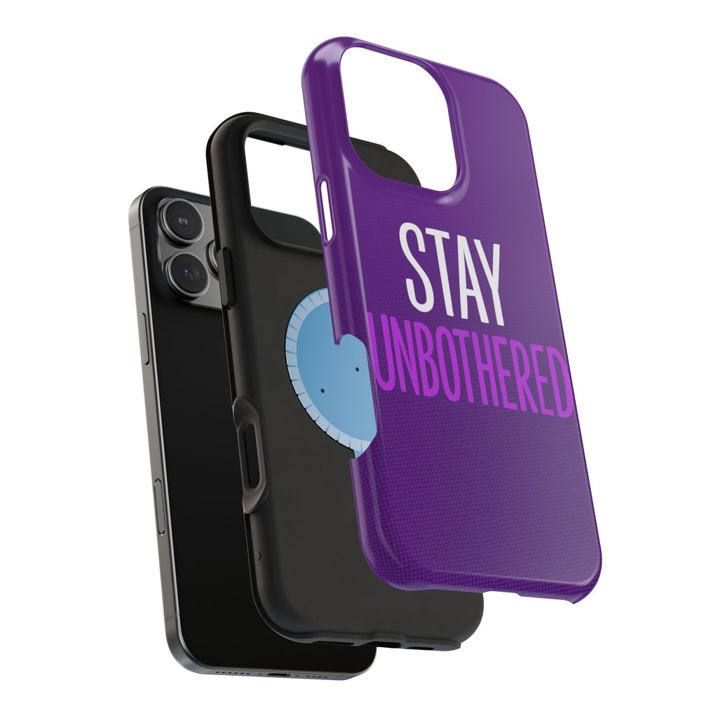"STAY UNBOTHERED" Bold Type MagSafe iPhone Case