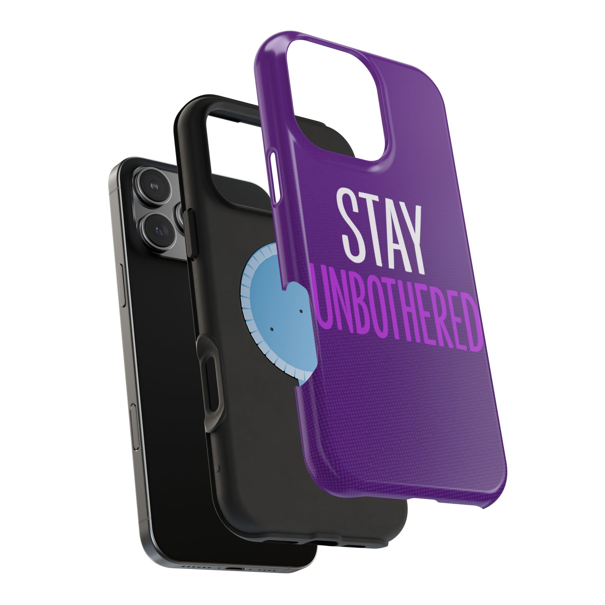 "STAY UNBOTHERED" Bold Type MagSafe iPhone Case