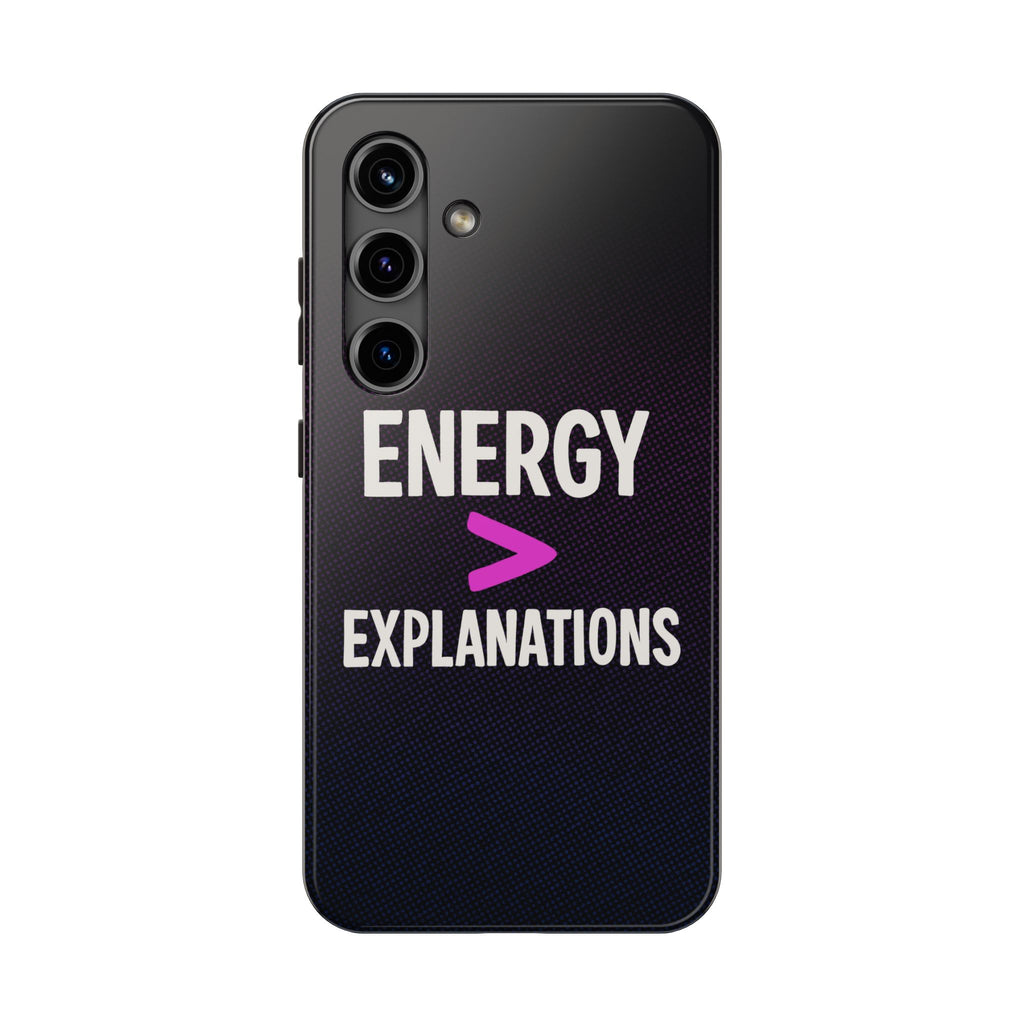 Energy Over Explanation Bold Type Tough Samsung Case