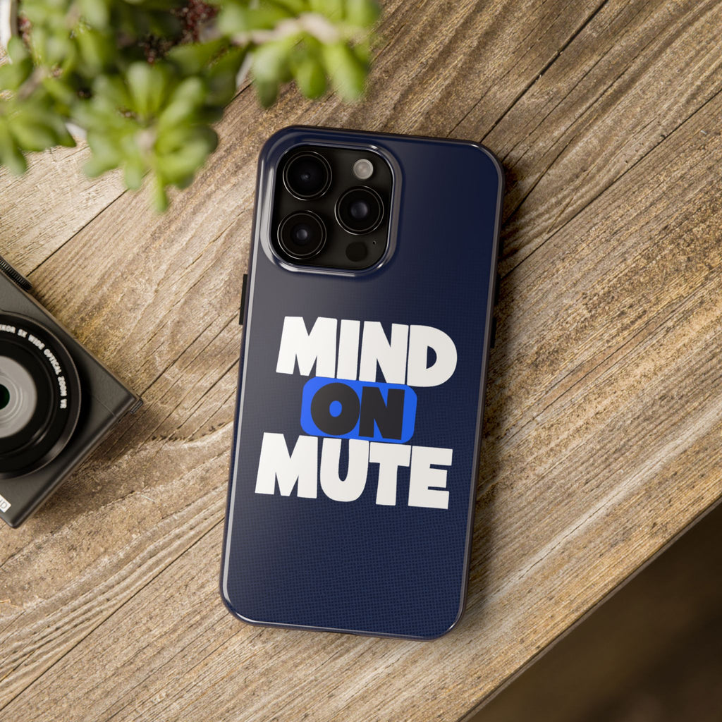 "MIND ON MUTE" Bold Type Tough iPhone Case