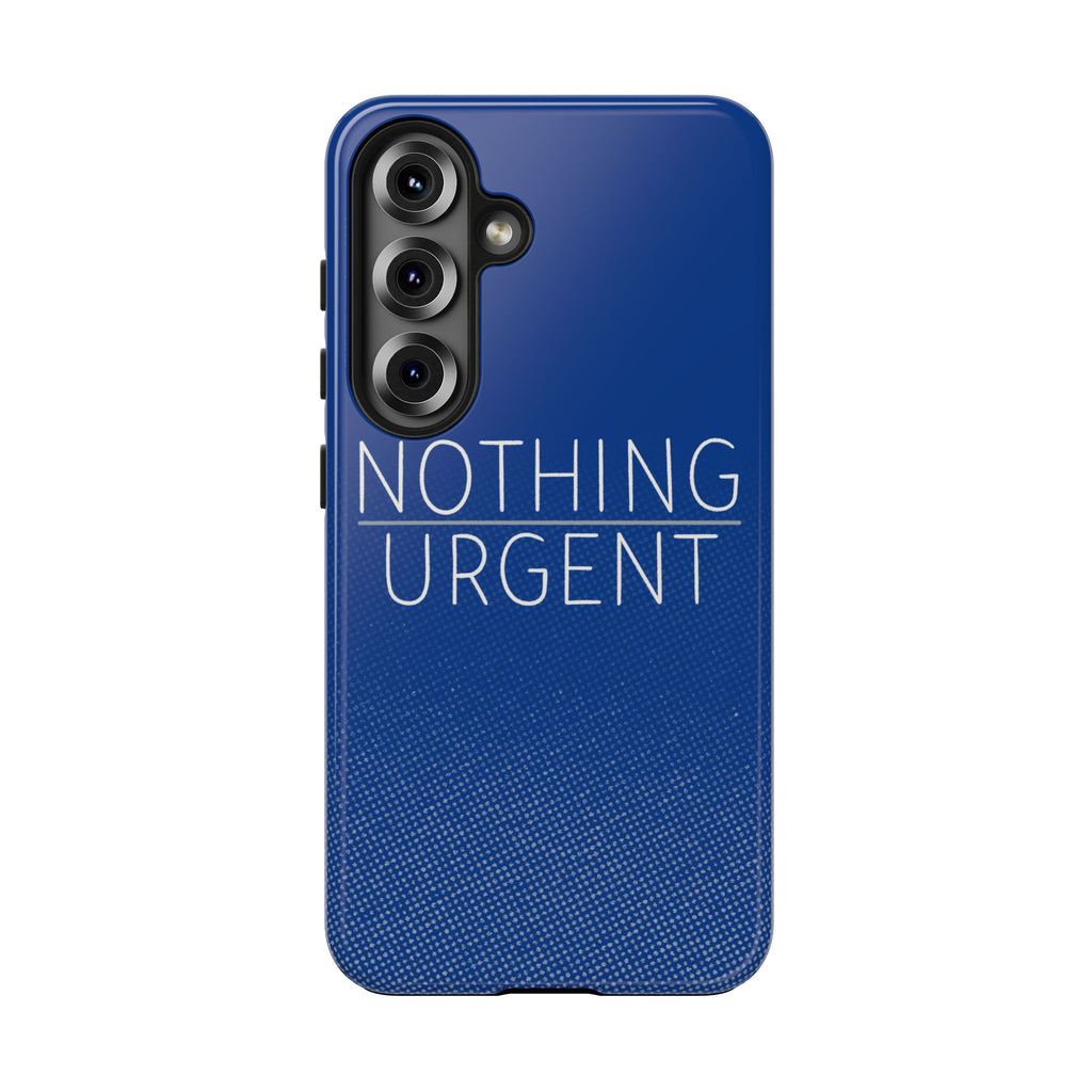 "NOTHING URGENT" Bold Type Tough Samsung Case