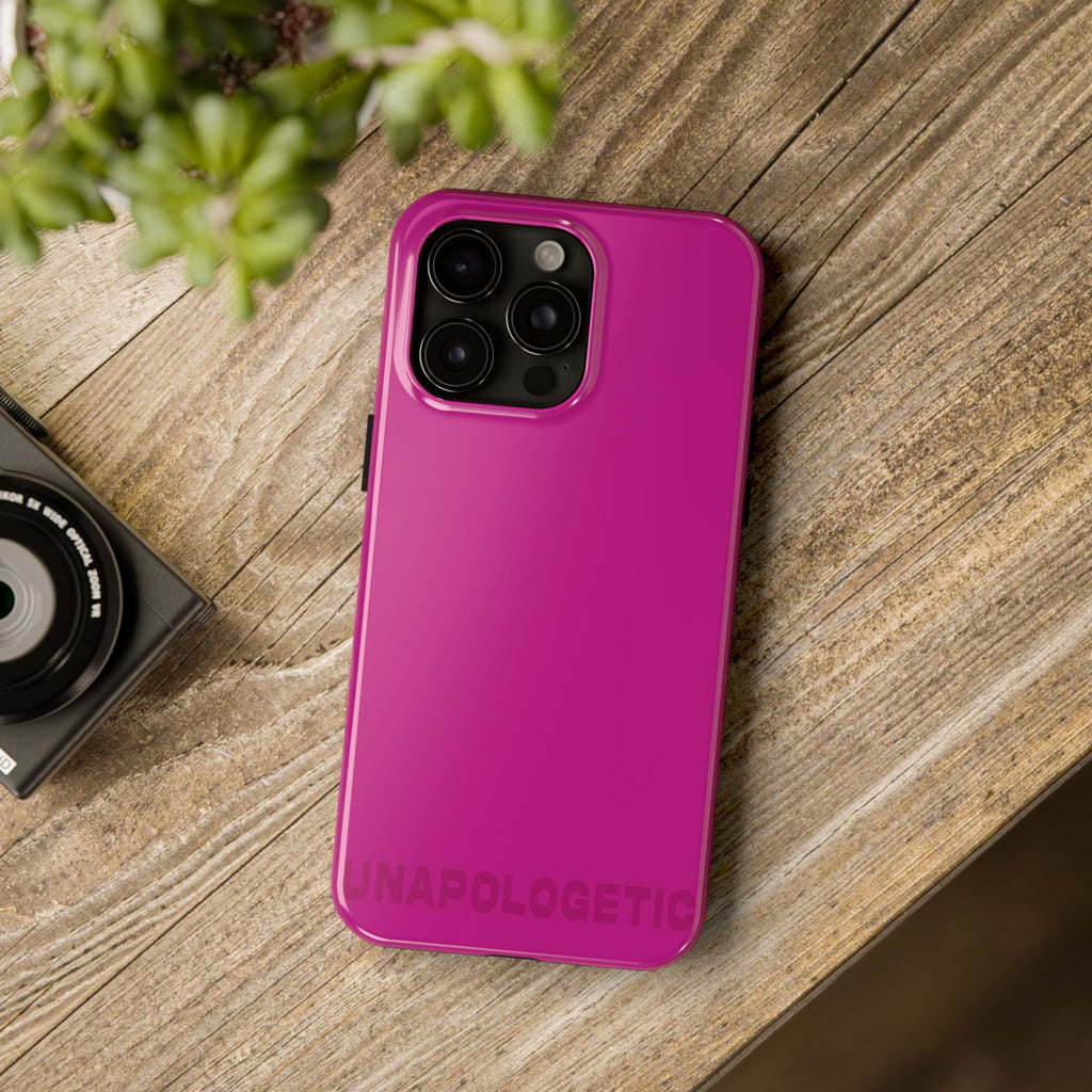 "UNAPOLOGETIC" Fuchsia Power Hues  Tough iPhone Case