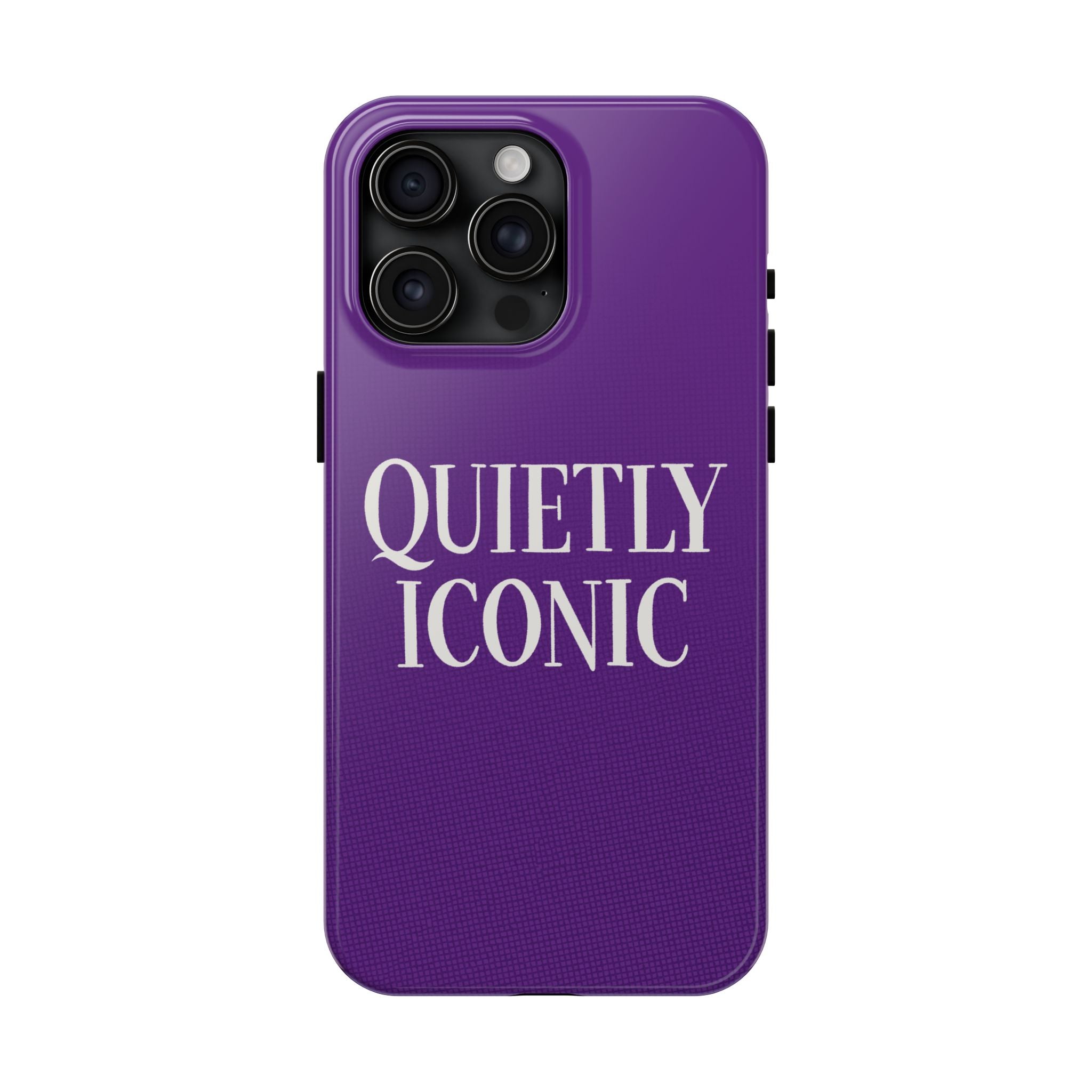 "QUIETLY ICONIC" Bold Type Tough iPhone Case