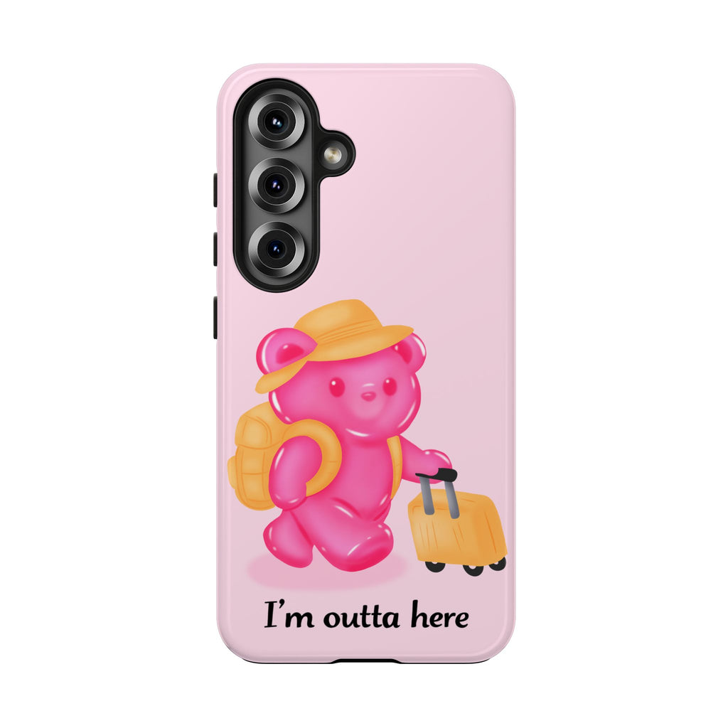 "I'm Outta Here"  Gummy Life Tough Samsung Case