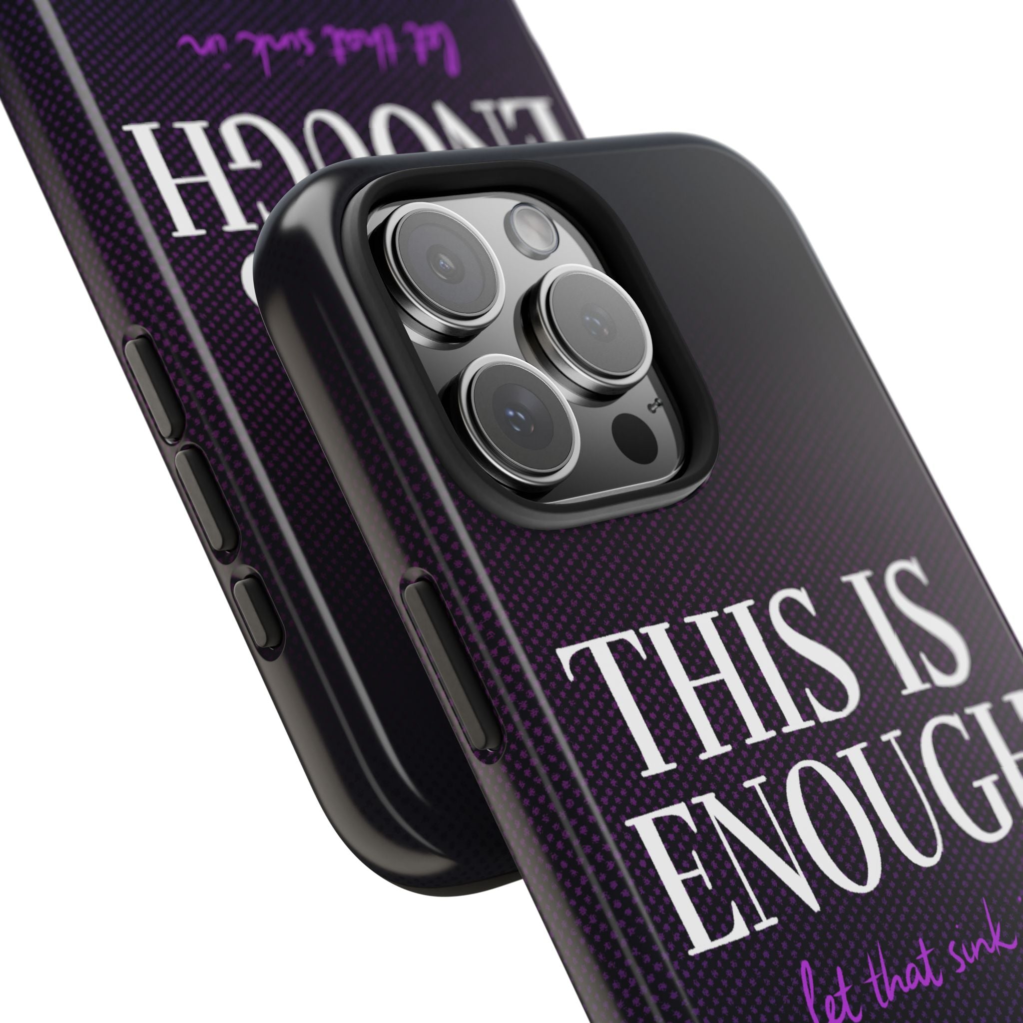 "This Is Enough" Bold Type Tough iPhone Case