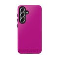 "Unapologetic" Fuchsia Power Hues Tough Samsung Case