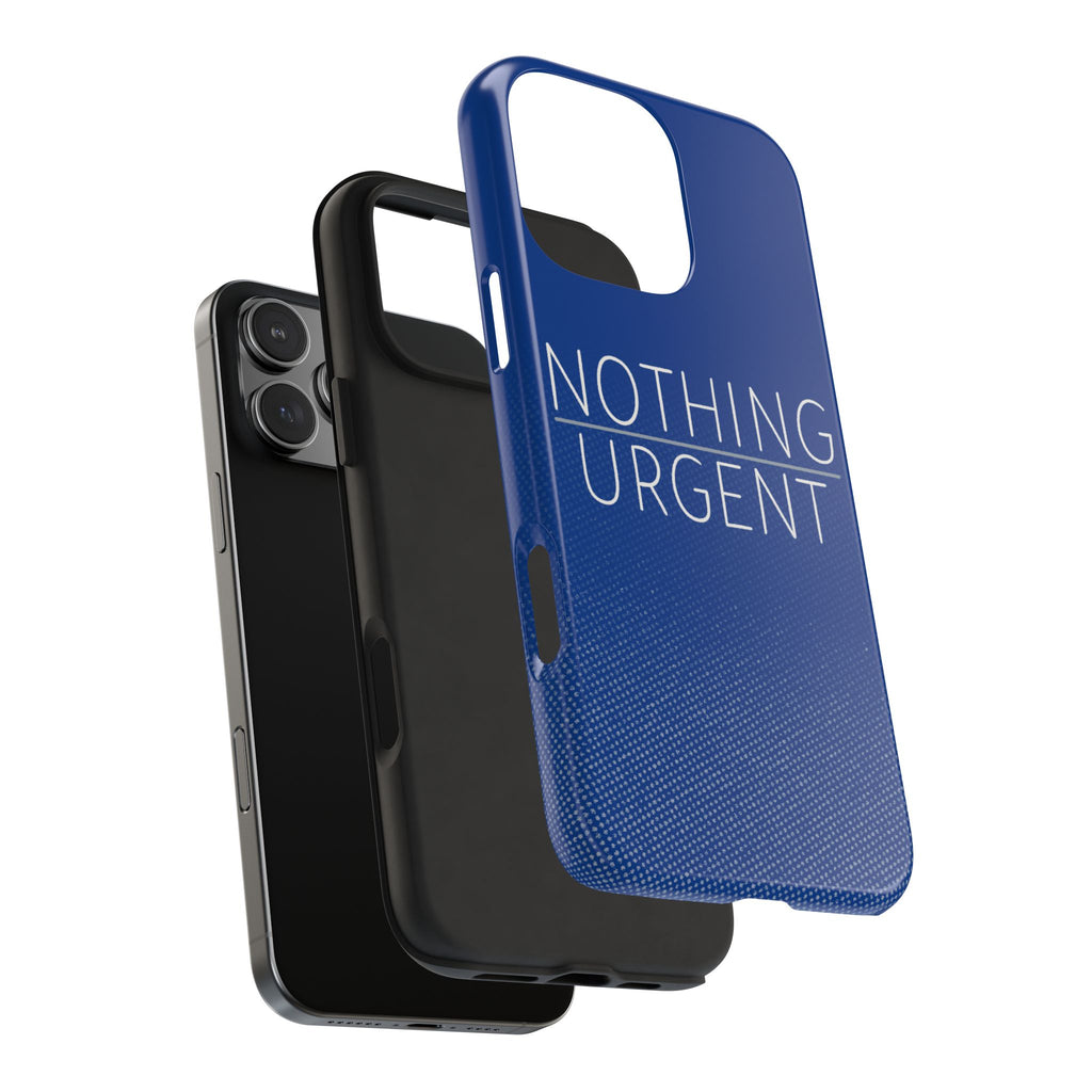 'NOTHING URGENT" Bold Type Tough iPhone Case