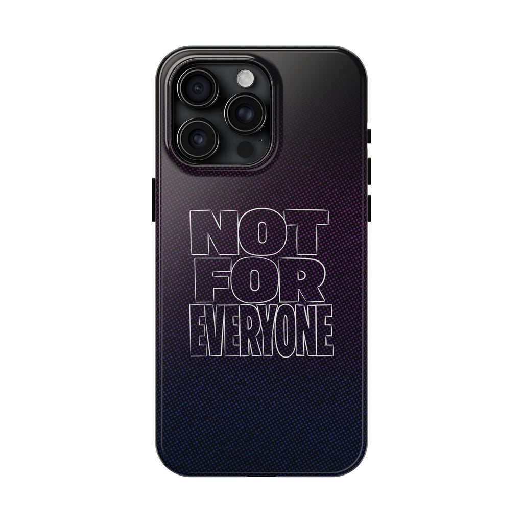 "NOT FOR EVERYONE" Bold Type Tough iPhone Case