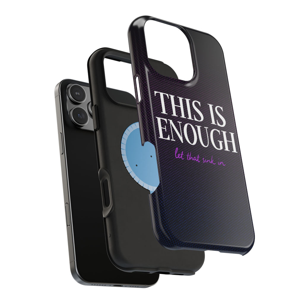 "This Is Enough" Bold Type MagSafe iPhone Case