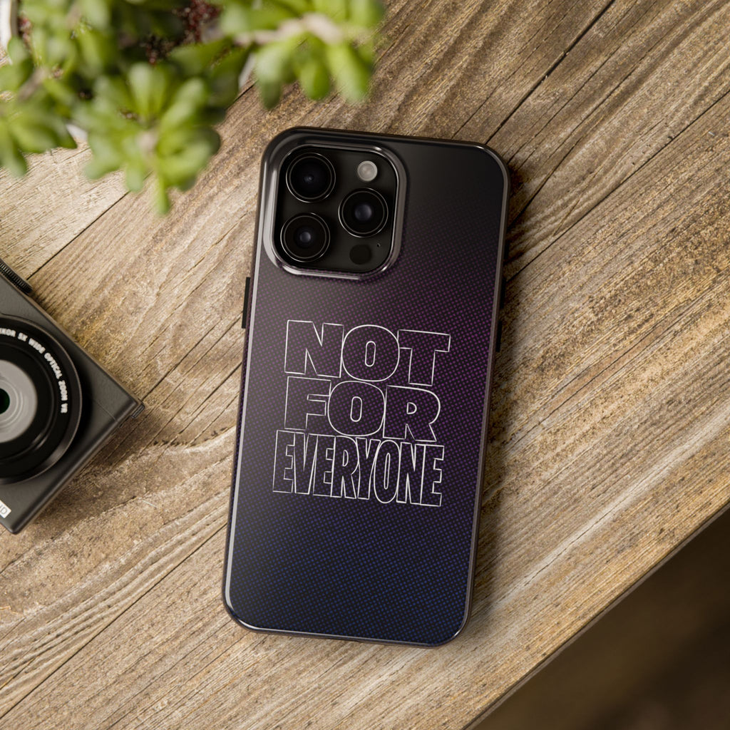 "NOT FOR EVERYONE" Bold Type Tough iPhone Case